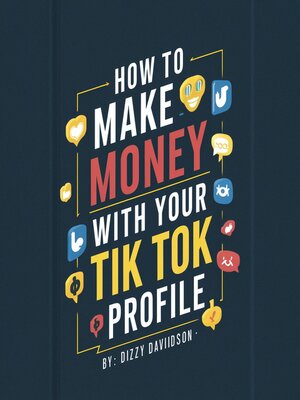 cover image of How to Make Money With Your Tik Tok Profile